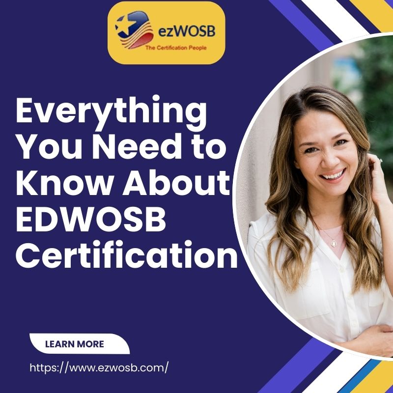 Everything You Need to Know About EDWOSB Certification